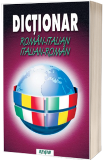 Dictionar (dublu) Roman-Italian si Italian-Roman Dictionar (dublu) Roman-Italian si Italian-Roman