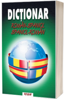 Dictionar (dublu) Roman-Spaniol si Spaniol-Roman