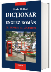 Dictionar englez-roman de expresii si locutiuni (editie cartonata)