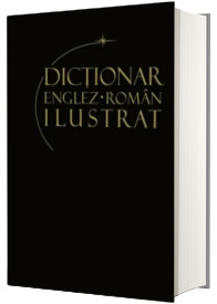 Dictionar englez-roman ilustrat. Volumul 1 de la A la K