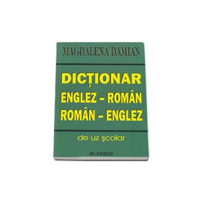 Dictionar Englez - Roman, Roman - Englez Scolar