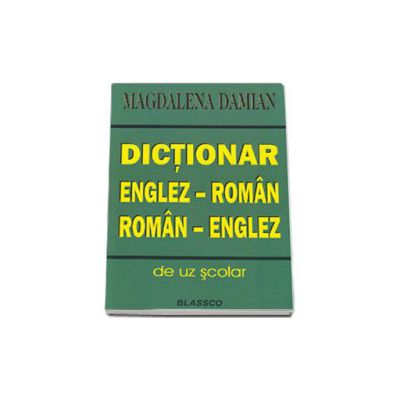 Dictionar Englez - Roman, Roman - Englez Scolar