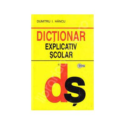 Dictionar explicativ scolar (Editie Brosata)