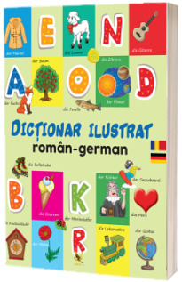 Dictionar ilustrat roman-german .Primele mele 1000 de cuvinte in limba germana
