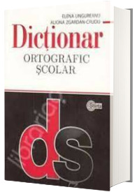 Dictionar ortografic scolar. In conformitate cu DOOM2 (Editie Cartonata)