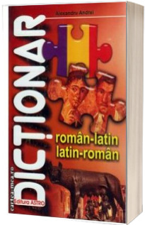 Dictionar Roman - Latin, Latin - Roman (Alexandru Andrei)