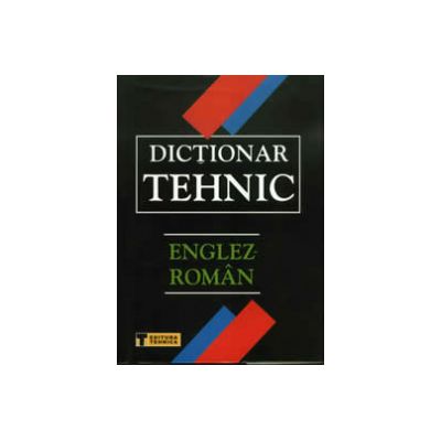 Dictionar tehnic englez-roman