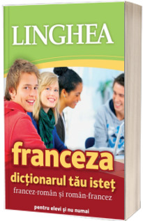 Dictionarul tau istet francez-roman si roman-francez. Editia a II-a
