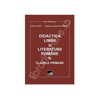 Didactica limbii si literaturii romane in clasele primare