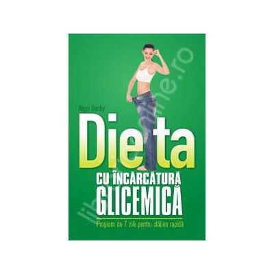 Dieta cu incarcatura glicemica. Program de 7 zile pentru slabire rapida