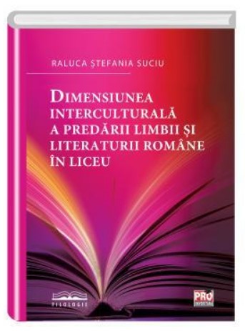 Dimensiunea interculturala a predarii limbii si literaturii romane in liceu
