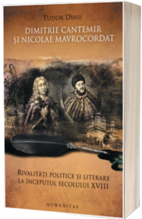 Dimitrie Cantemir si Nicolae Mavrocordat Dimitrie Cantemir si Nicolae Mavrocordat