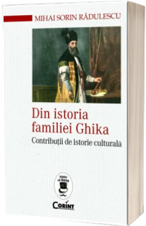 Din istoria familiei Ghika