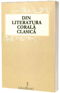 Din literatura corala clasica