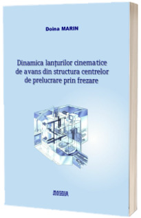 Dinamica lanturilor cinematice de avans din structura centrelor de prelucrare prin frezare