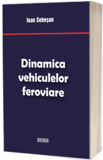 Dinamica vehiculelor feroviare