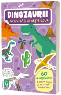 Dinozaurii, abtibilduri si activitati