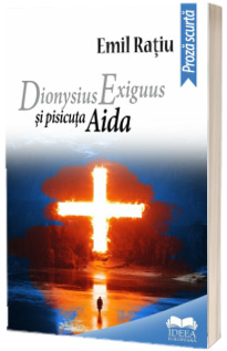 Dionysius Exiguus si pisicuta Aida