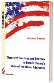 Discursive Practices and Rhetoric in Barack Obama s State of the Union Addresses