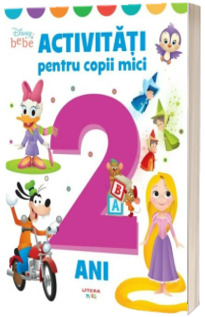 Disney Bebe. Activitati pentru copii mici. 2 ani