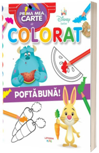 Disney Bebe. Prima mea carte de colorat. Pofta buna! Disney Bebe. Prima mea carte de colorat. Pofta buna!