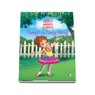 Disney. Fancy Nancy Clancy. Povesti cu Fancy Nancy