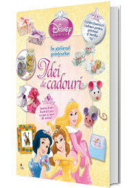 Disney - Idei de Cadouri, In Atelierul Printeselor
