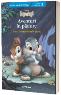 Disney. Iepurasi. Aventuri in padure. Carte cu despartiri in silabe (Nivelul 2)