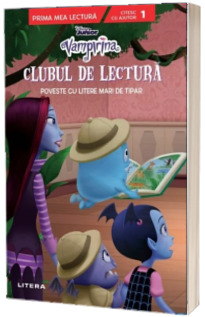 Disney Junior. Vampirina. Clubul de lectura. Poveste cu litere mari de tipar