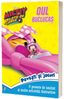 Disney. Mickey si pilotii de curse. Oul buclucas. Povesti si jocuri