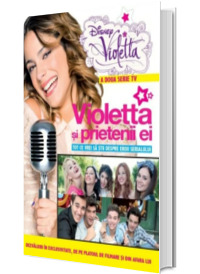 Disney. Violetta. Violetta si prietenii ei