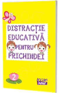 Distractie educativa pentru prichindei. Volumul 2