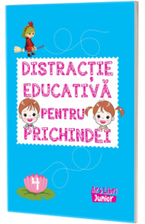 Distractie educativa pentru prichindei. Volumul 4