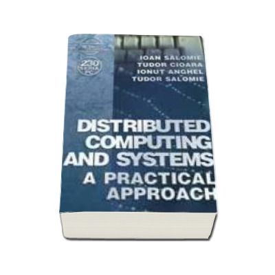 Distributed computing and systems. A practical approach