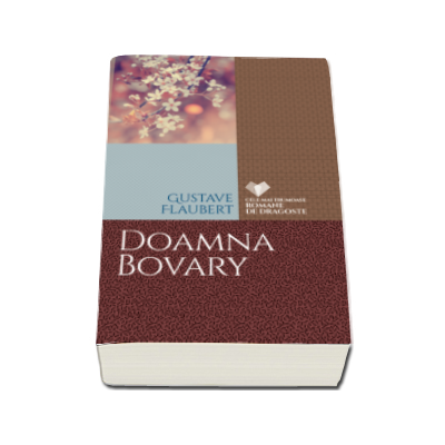 Doamna Bovary - Gustave Flaubert (Cele mai frumoase romane de dragoste)