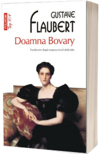 Doamna Bovary - Gustave Flaubert (Top 10)