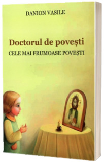 Doctorul de povesti. Cele mai frumoase povesti