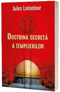 Doctrina secreta a templierilor - Jules Loisseleur