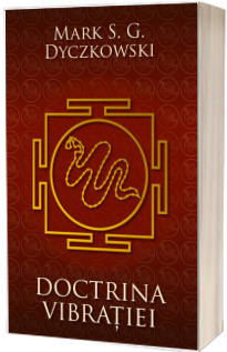 Doctrina Vibratiei. O analiza a doctrinelor si a practicilor shivaismului casmirian - Mark S.G. Dyczkowski