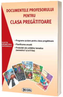 Documentele profesorului pentru clasa pregatitoare 2015-2016. Programe scolare pentru clasa pregatitoare, planificarea anuala, proiectari ale unitatilor tematice (semestrul I si al II-lea)