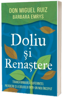 Doliu si renastere
