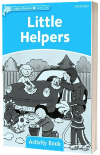 Dolphin Readers Level 1. Little Helpers. Activity Book