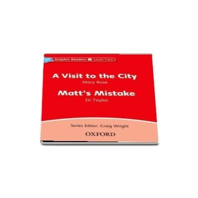 Dolphin Readers: Level 2: A Visit to the City & Matts Mistake Audio CD