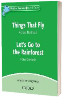 Dolphin Readers Level 3. Things That Fly and Lets Go to the Rainforest Audio CD