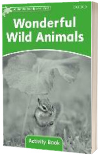 Dolphin Readers Level 3. Wonderful Wild Animals Activity Book