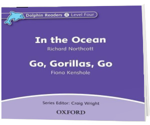 Dolphin Readers Level 4. In the Ocean & Go, Gorillas, Go Audio CD