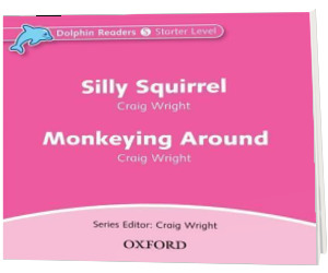 Dolphin Readers. Starter Level. Silly Squirrel and Monkeying Around Audio CD