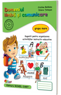 Domeniu limba si comunicare. Caiet pentru gradinita, grupa mare