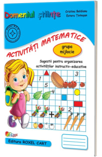 Domeniul stiinte, activitati matematice. Caiet pentru gradinita, grupa mijlocie