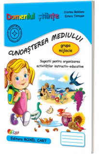 Domeniul Stiinte - Cunoasterea Mediului, grupa mijlocie